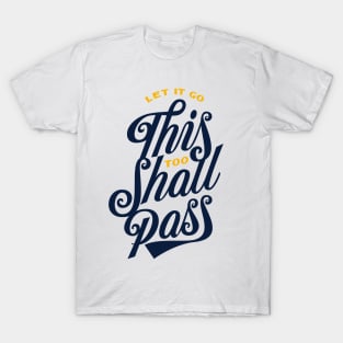 This too Shall Pass T-Shirt